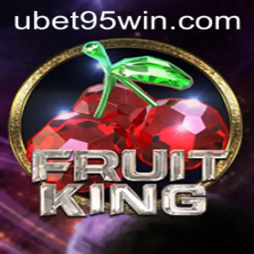 Unraveling the Excitement of FruitKing with Ubet 95