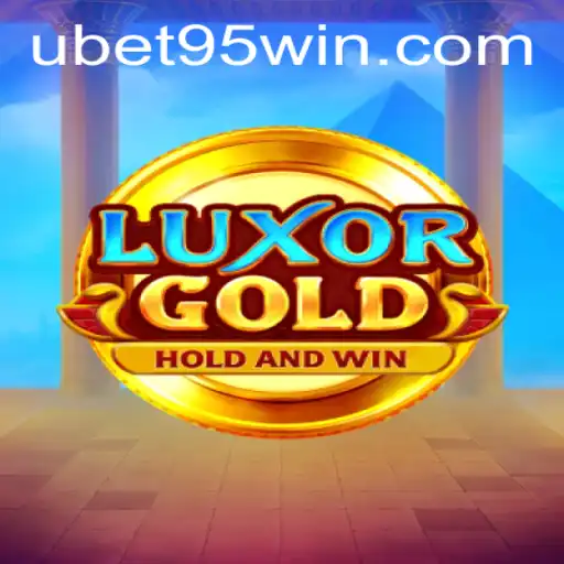 LuxorGold: A Comprehensive Dive into the Exciting World of Ubet 95